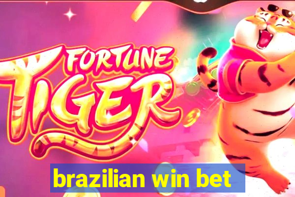 brazilian win bet